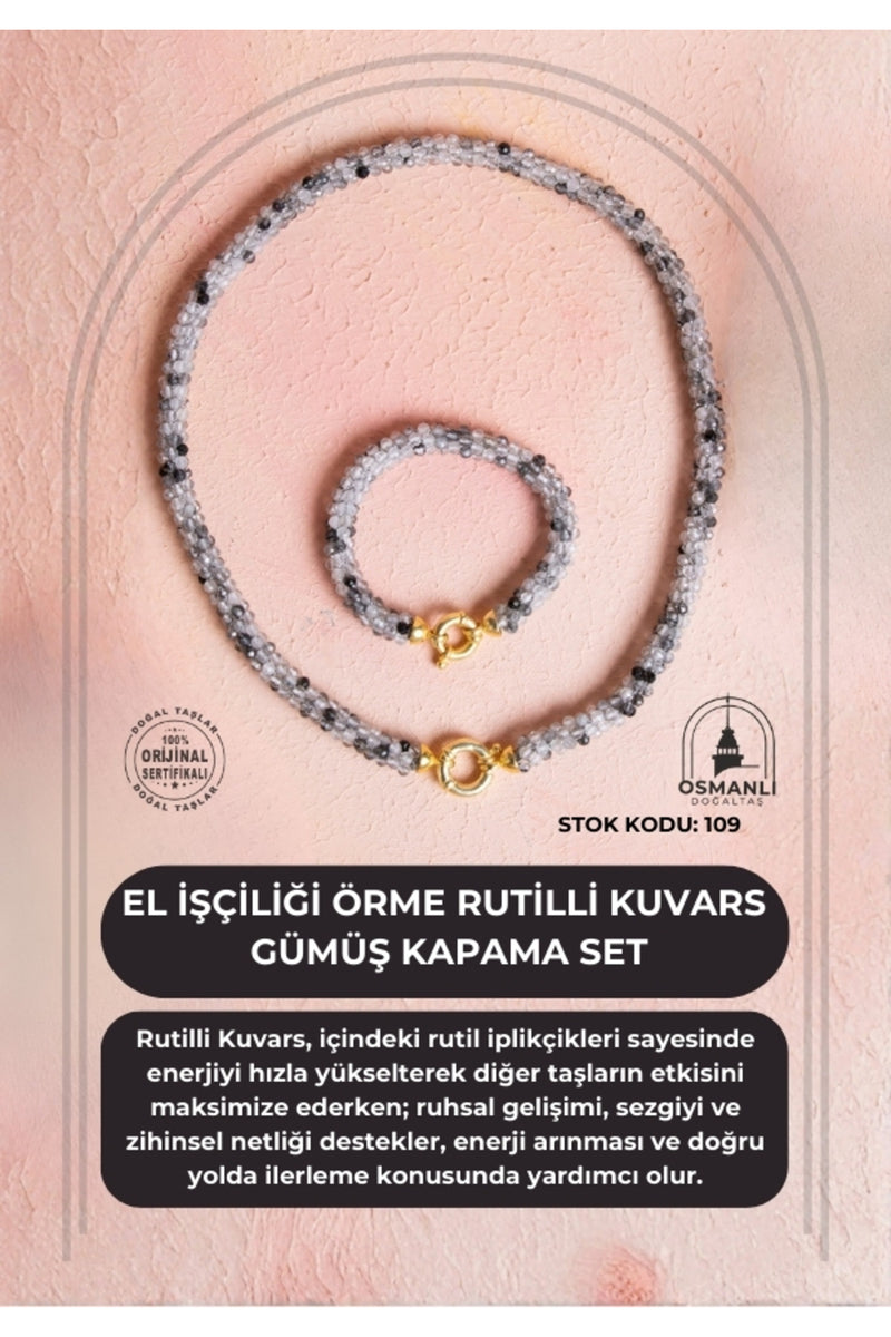 Sertifikalı El İşçiliği Örme Rutilli Kuvars Kapama Set (SK:109)