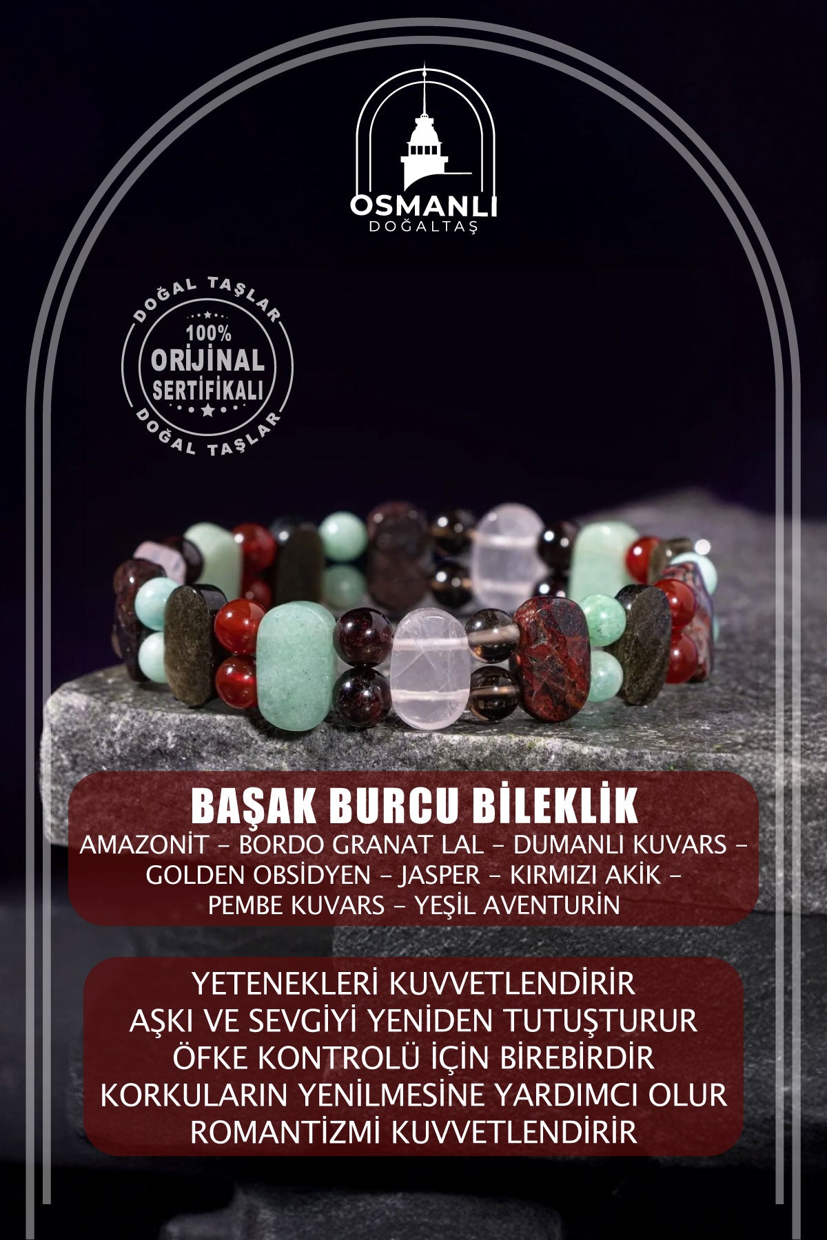 Başak Burcu Bileklik Amazonit, Bordo Granat Lal, Dumanlı Kuvars, Golden Obsidyen, Jasper, Kırmızı Akik, Pembe Kuvars, Yeşil Aventurin