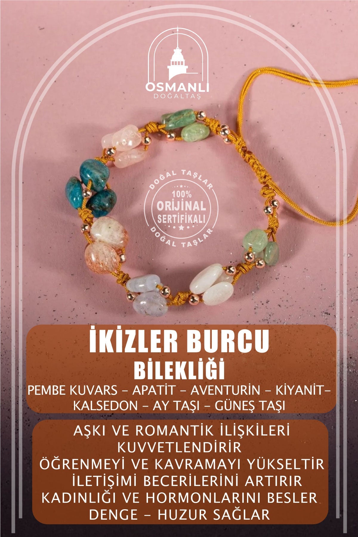 İkizler Burcu Bileklik Ay Taşı, Güneş Taşı, Kalsedon, Kiyanit, Mavi Apatit, Pembe Kuvars, Yeşil Aventurin