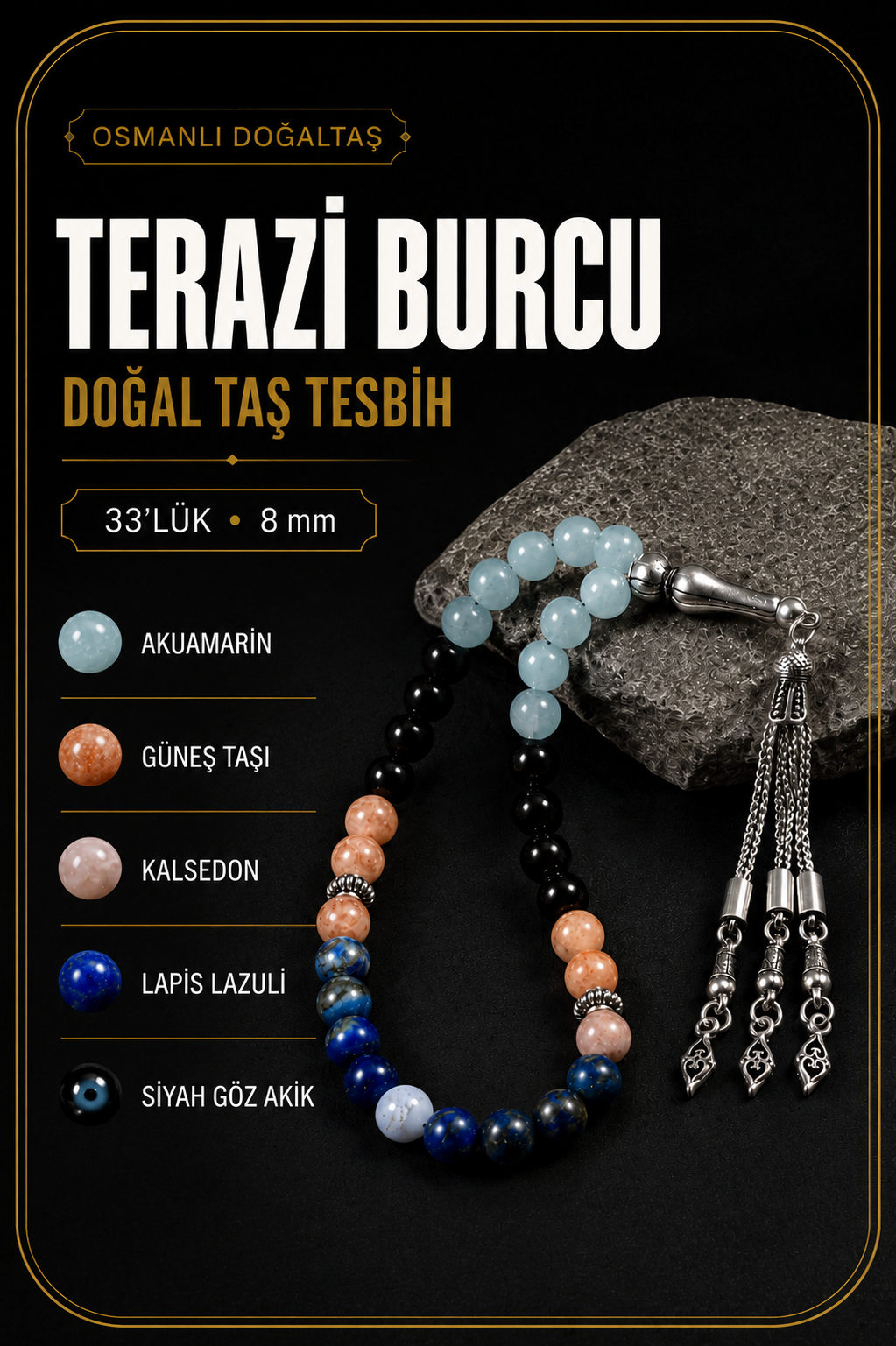 Terazi Burcu Tesbih Akuamarin, Güneş Taşı, Kalsedon, Lapis Lazuli, Siyah Göz Akik